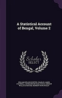 A Statistical Account of Bengal, Volume 2 (Hardcover)