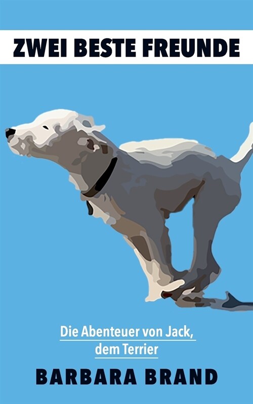 Zwei beste Freunde: Die Abenteuer von Jack, dem Terrier (Paperback)