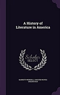 A History of Literature in America (Hardcover)