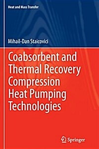 Coabsorbent and Thermal Recovery Compression Heat Pumping Technologies (Paperback, Softcover Repri)