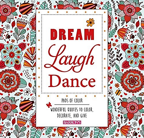 Dream Laugh Dance: Wonderful Quotes to Color, Decorate, and Give (Paperback)