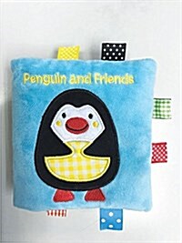 Penguin and Friends: A Soft and Fuzzy Book Just for Baby! (Fabric)