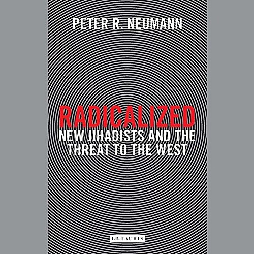 Radicalized: New Jihadists and the Threat to the West (MP3 CD)