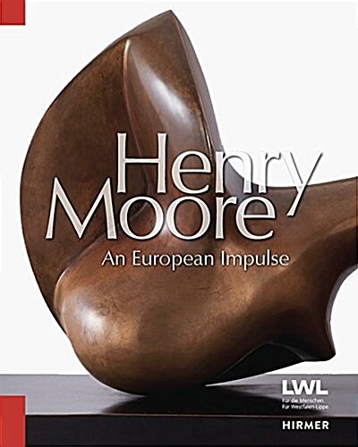 Henry Moore: A European Impulse (Hardcover)