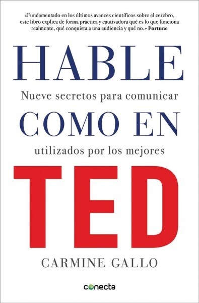 Hable Como en Ted: Nueve Secretos Para Comunicar Utilizados Por los Mejores = Talk Like TED (Paperback)