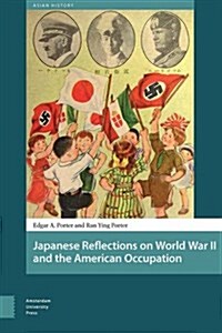 Japanese Reflections on World War II and the American Occupation (Hardcover)