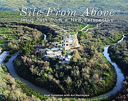Site from Above: Jesus Path from a New Perspective (Hardcover)
