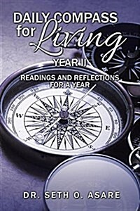 Daily Compass for Living: Daily Readings and Reflections for a Year (Paperback)