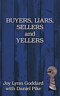 Buyers, Liars, Sellers and Yellers (Paperback)