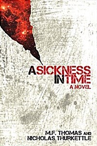 Sickness in Time: Volume 1 (Paperback)
