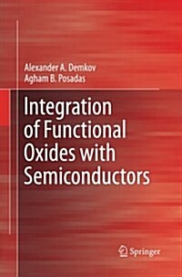 Integration of Functional Oxides with Semiconductors (Paperback, Softcover Repri)