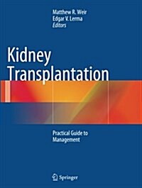Kidney Transplantation: Practical Guide to Management (Paperback, Softcover Repri)