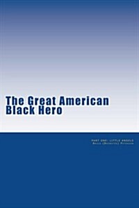 The Great American Black Hero: Little Angels (Paperback)