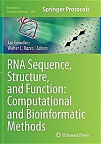 RNA Sequence, Structure, and Function: Computational and Bioinformatic Methods (Paperback, Softcover Repri)