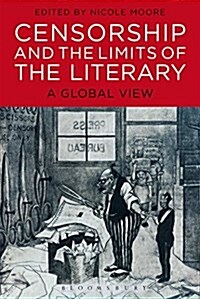 Censorship and the Limits of the Literary: A Global View (Paperback)