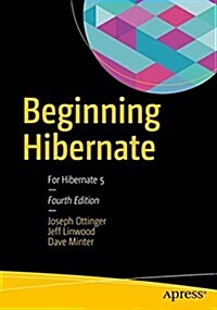 Beginning Hibernate: For Hibernate 5 (Paperback, 4)