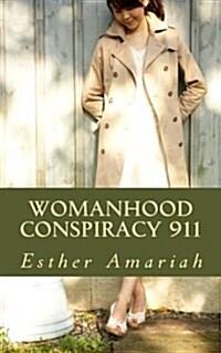 Womanhood Conspiracy 911 (Paperback)