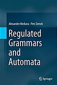 Regulated Grammars and Automata (Paperback, Softcover Repri)