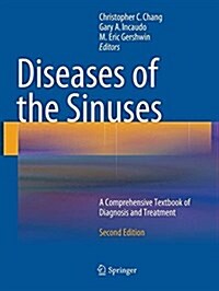 Diseases of the Sinuses: A Comprehensive Textbook of Diagnosis and Treatment (Paperback, 2, Softcover Repri)