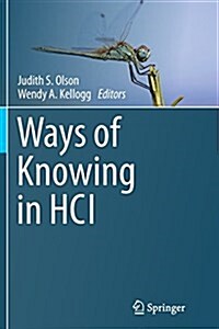 Ways of Knowing in Hci (Paperback, Softcover Repri)