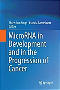 Microrna in Development and in the Progression of Cancer (Paperback, Softcover Repri)