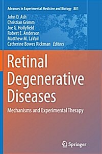 Retinal Degenerative Diseases: Mechanisms and Experimental Therapy (Paperback, Softcover Repri)