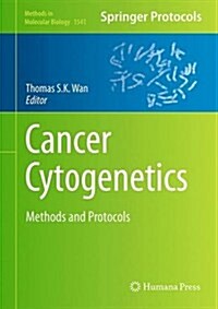 Cancer Cytogenetics: Methods and Protocols (Hardcover, 2017)