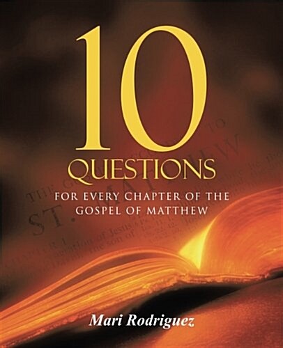 10 Questions: For Every Chapter of the Gospel of Matthew (Paperback)