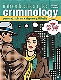 Introduction to Criminology: Why Do They Do It? (Paperback)