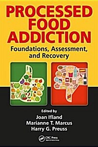 Processed Food Addiction: Foundations, Assessment, and Recovery (Hardcover)