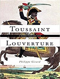 Toussaint Louverture: A Revolutionary Life (MP3 CD)