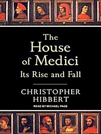 The House of Medici: Its Rise and Fall (MP3 CD)