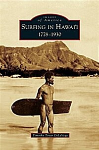 Surfing in Hawaii: 1778-1930 (Hardcover)