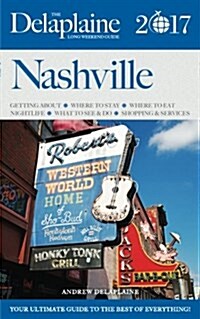 Nashville - The Delaplaine 2017 Long Weekend Guide (Paperback)