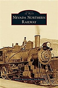 Nevada Northern Railway (Hardcover)