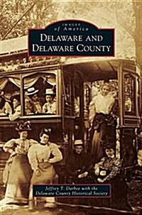 Delaware and Delaware County (Hardcover)