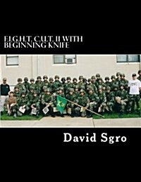 F.I.G.H.T. C.U.T. with Beginning Knife (Paperback)