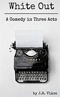 White Out: A Comedy in Three Acts (Paperback)