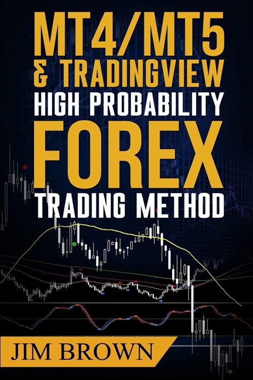 MT4/MT5 High Probability Forex Trading Method (Paperback)
