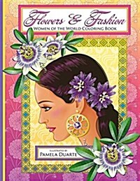 Flowers & Fashion: Women of the World Coloring Book (Paperback)