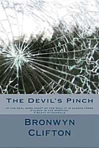 The Devils Pinch: An Exploration of Addiction and Domestic Violence for Young Adults (Paperback)