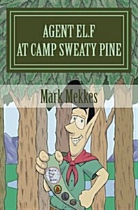 Agent El.F. 2: At Camp Sweaty Pine (Paperback)