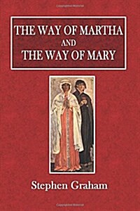 The Way of Martha and the Way of Mary (Paperback)