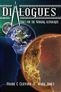 Dialogues: Tools for the Working Astrologer (Paperback)