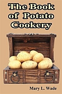 The Book of Potato Cookery (Paperback)