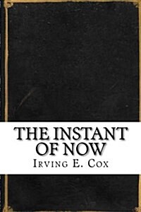 The Instant of Now (Paperback)