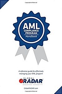 AML Compliance Program Handbook: A Reference Guide for Managing Your AML Program (Paperback)