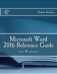 Microsoft Word 2016 Reference Guide (Paperback)