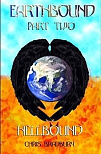 Earthbound: Part Two: Hellbound (Paperback)