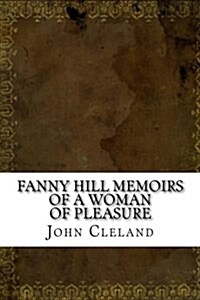 Fanny Hill Memoirs of a Woman of Pleasure (Paperback)